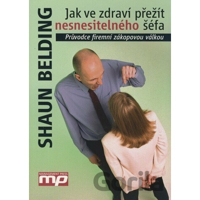 Jak ve zdraví přežít nesnesitelného šéfa - Shaun Belding