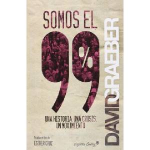 Somos el 99%: una historia, una crisis, un movimiento | DAVID GRAEBER (2014)