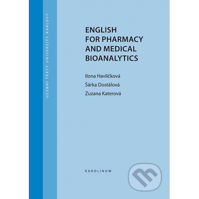 English for Pharmacy and Medical Bioanalytics - Ilona Havlíčková, Šárka Dostálová, Zuzana Katerová