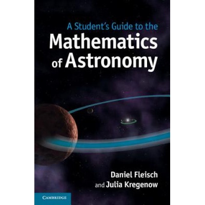 Student´s Guide to the Mathematics of Astronomy