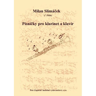 Slimáček Milan Písničky pro klarinet a klavír