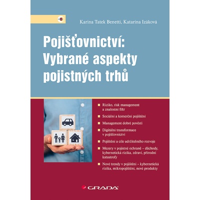 Pojišťovnictví: Vybrané aspekty pojistných trhů - Katarína Izáková, Tatek Karina Benetti