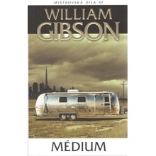 Médium - William Gibson