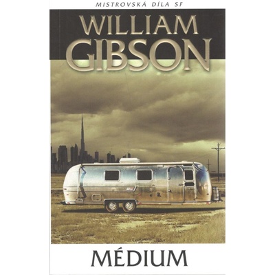 Médium - William Gibson