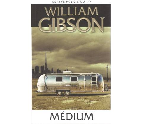 Médium - William Gibson