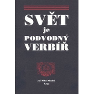 Svět je podvodný verbíř