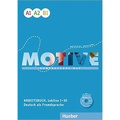 Motive A1 - B1: Arbeitsbuch, L. 1-30 mit MP3-Audio-CD
