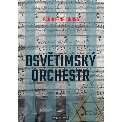Osvětimský orchestr - Fania Fénélonová