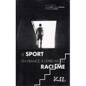Le sport en France à l'épreuve du racisme du XIXe siècle à nos jours - Sports, xénophobie, racisme et antisémitisme (ISBN: 9782369422624)