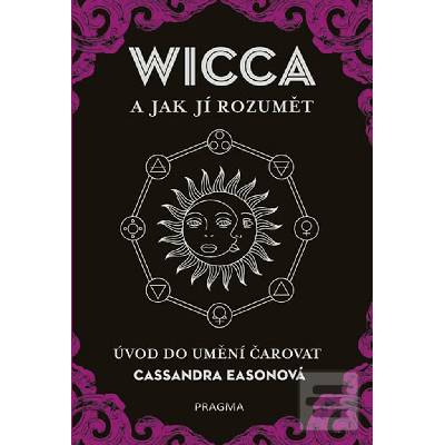 WICCA a jak jí rozumět. Úvod do umění ča