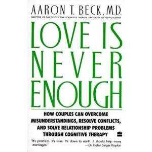 Love Is Never Enough | Aaron T. Beck (ISBN: 9780060916046)