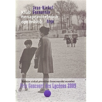 Guenassia Jean-Michel: Klub nenapravitelných optimistů Kniha