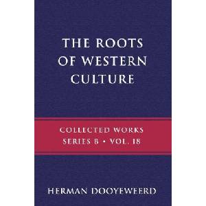 The Roots of Western Culture | Herman Dooyeweerd (ISBN: 9780888153531)