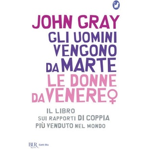 uomini vengono da Marte, le donne da Venere | John Gray (ISBN: 9788817160995)
