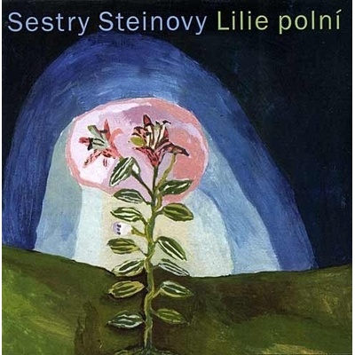 SESTRY STEINOVY: LILIE POLNI CD