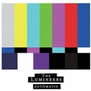 Lumineers Automatic 1 LP