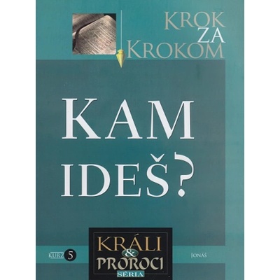 Krok za krokom: Kam ideš?