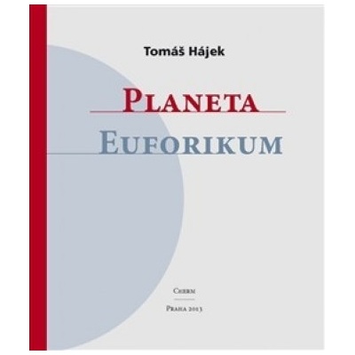 Planeta Euforikum - Tomáš Hájek