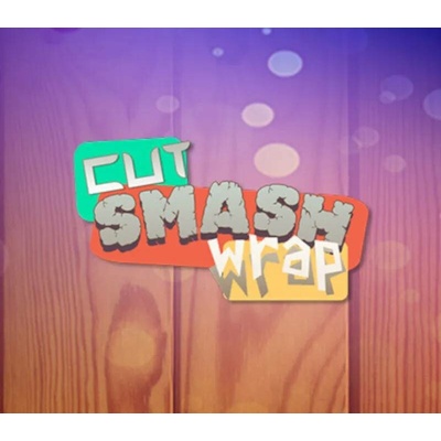Cut Smash Wrap