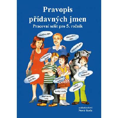 Pravopis přídavných jmen Pracovní sešit pro 5. ročník