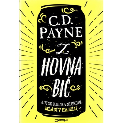 Z hovna bič - C.D. Payne