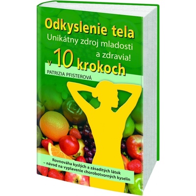Odkyslenie tela v 10 krokoch