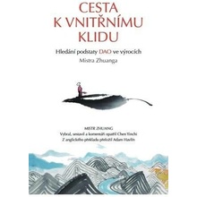 Cesta k vnitřnímu klidu: Hledání podstaty DAO ve výrocích Mistra Zhuanga