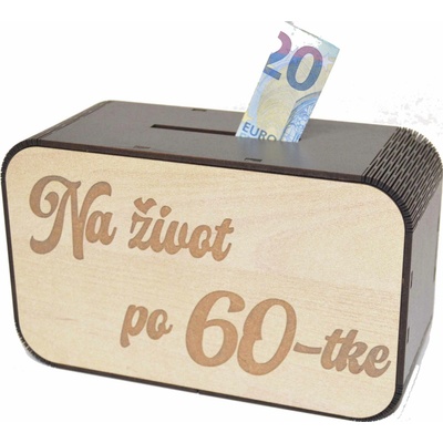 Drevená pokladnička s nápisom - Na život po 60-tke