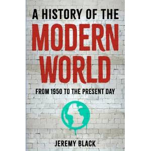A History of the Modern World: From 1950 to the Present Day (ISBN: 9781398869455)