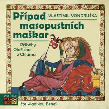 Případ masopustních maškar Vlastimil Vondruška; Vladislav Beneš CZ Médium C