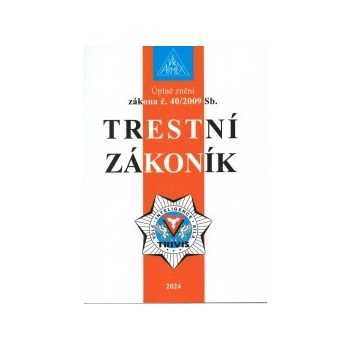 Trestní zákoník 2024 úplné znění zákona č 40 2009 Sb 13 vydání