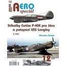 AEROspeciál 12 - Stíhačky Curtiss P-40E pro Jávu a potopení USS Langley 2. část