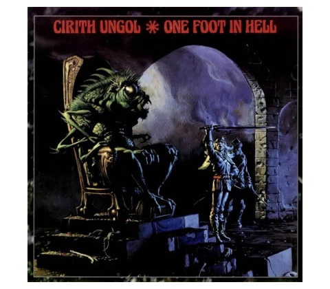 CIRITH UNGOL: ONE FOOT IN HELL CD