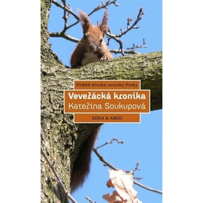 Veveřácká kronika - Soukupová Kateřina