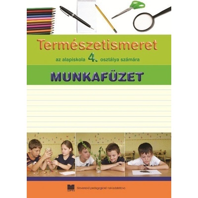 Természetismeret az alapiskola 4. osztálya számára munkafüzetet