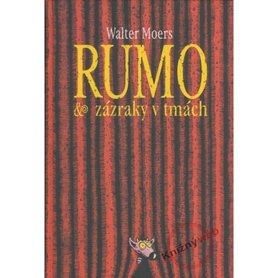 Rumo & zázraky v tmách - Walter Moers