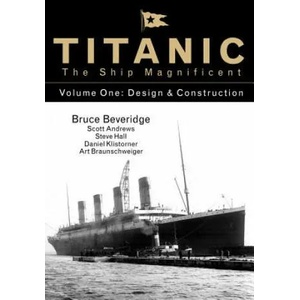 Titanic the Ship Magnificent - Volume One | Bruce Beveridge, Daniel Klistorner, Scott Andrews, Steve Hall (2016)