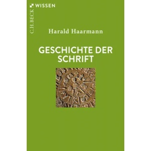 Geschichte der Schrift | Harald Haarmann (ISBN: 9783406773273)