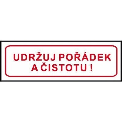 Udržuj pořádek a čistotu ! Fólie 21 x 9 cm