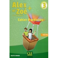 Alex et Zoé+ 3 - Niveau A1 - Cahier d´activités - Samson Colette