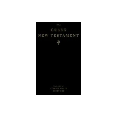 Greek New Testament, Produced at Tyndale House, Cambridge | James R. Convington, Peter M. Head, Patrick James, Dirk Jongkind, Peter J. Williams