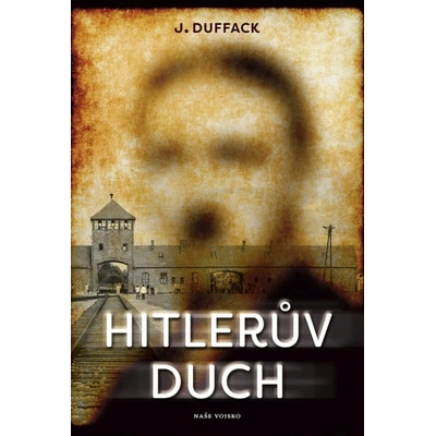 Hitlerův duch J. Duffack