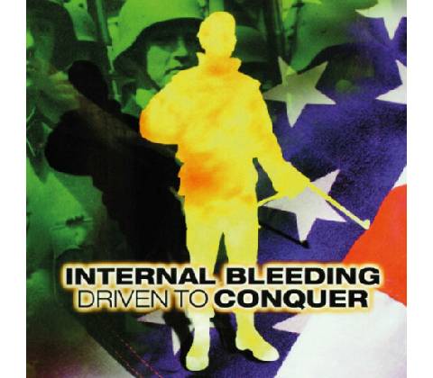 Driven to Conquer - Internal Bleeding LP