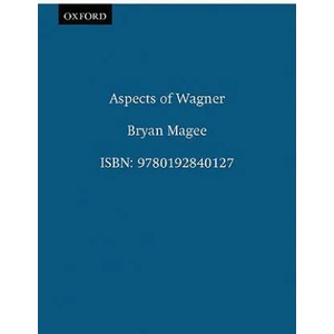 Aspects of Wagner | Bryan Magee (2011)