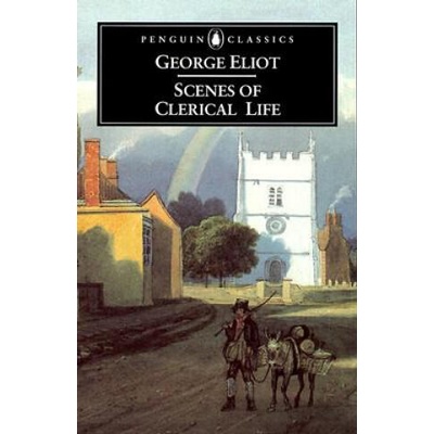 Scenes of Clerical Life | George Eliot