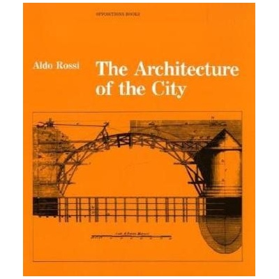 Architecture of the City - Rossi Aldo