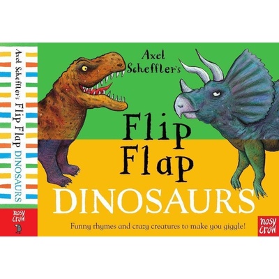 Axel Scheffler's Flip Flap Dinosaurs - Axel Scheffler
