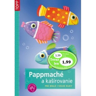 Pappmaché a kašírovanie