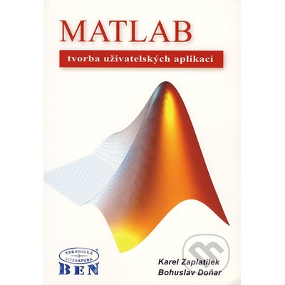 MATLAB - tvorba uživatelských aplikací - 2. díl - Doňar Bohuslav, Zaplatílek Karel