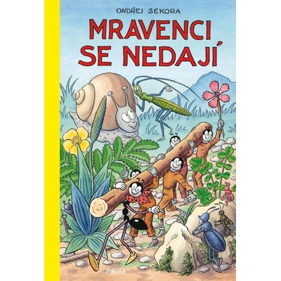 Mravenci se nedají
